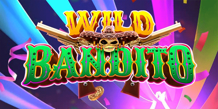 Trik Meraih Jackpot Di Slot Wild Bandito 