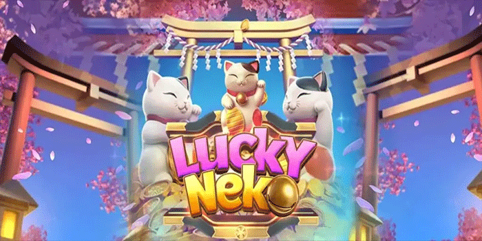 Langkah Simpel Menang Jackpot Di Slot Lucky Neko
