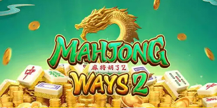 Panduan Lengkap Bermain Slot Mahjong Ways 2 Untuk Pemula